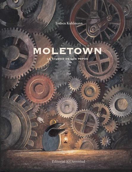 Moletown, la ciudad de los topos | 9788426142511 | Torben Kuhlmann