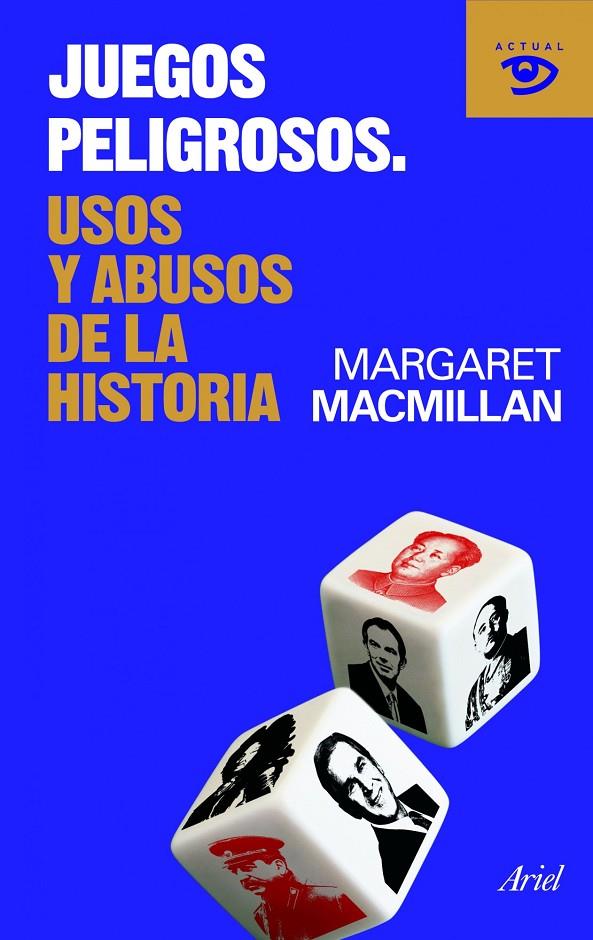 Juegos peligrosos. Usos y abusos de la historia | 9788434469358 | Margaret MacMillan