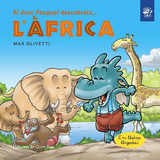 El drac Pasqual descobreix... l'Àfrica | 9788417207342 | Olivetti, Max