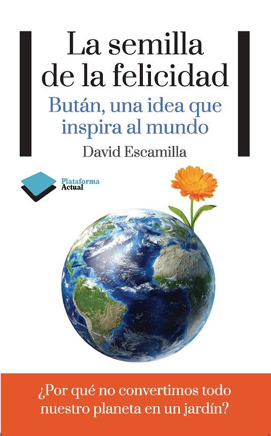 La semilla de la felicidad | 9788415577188 | David Escamilla