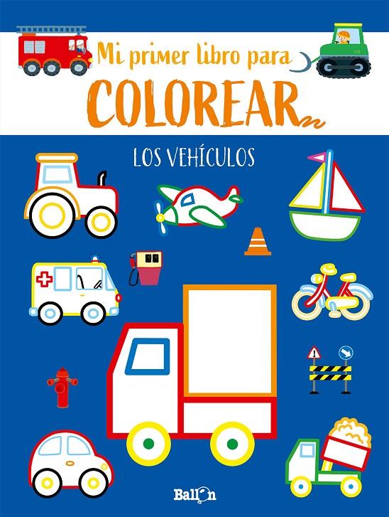 Los vehículos - Primer libro colorear | 9789403225562 | Ballon