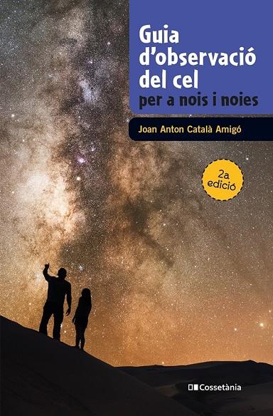 Guia d'observació del cel per a nois i noies | 9788490348130 | Català Amigó, Joan Anton