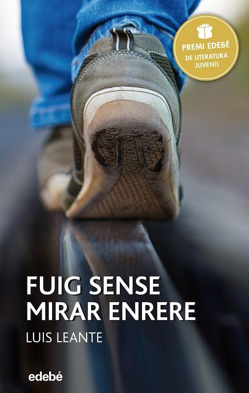 Fuig sense mirar enrere | 9788468317748 | Luis Leante