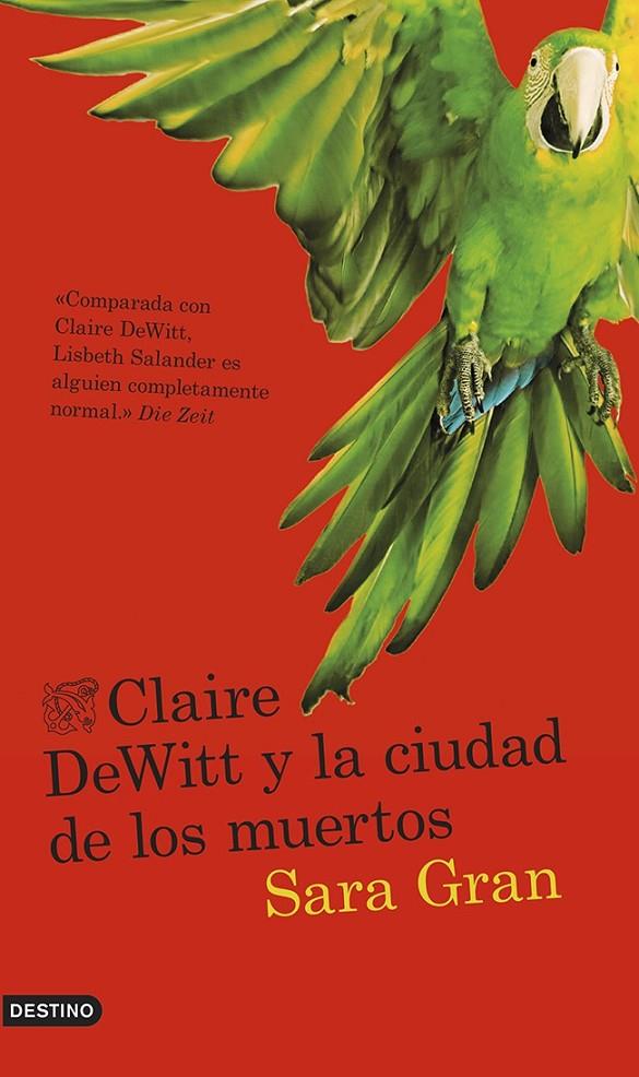 Claire DeWitt y la ciudad de los muertos | 9788423347254 | Sara Gran