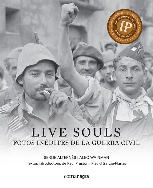 Live Souls. Fotos inèdites de la Guerra Civil | 9788416605316 | Serge Alternes - Alex Wainman