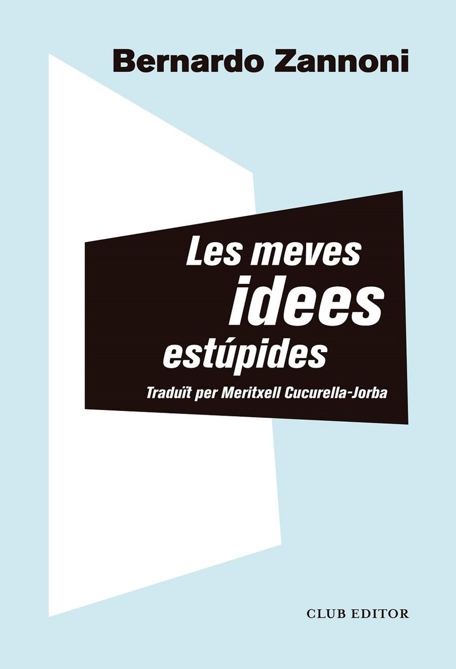 Les meves idees estúpides | 9788473293914 | Zannoni, Bernardo