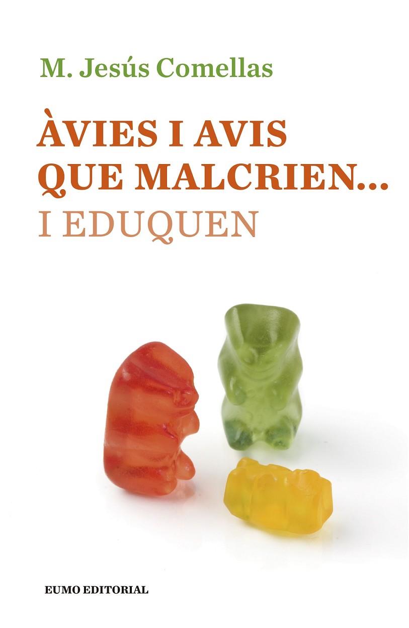 Àvies i avis que malcrien... i eduquen | 9788497665490 | M. Jesus Comellas