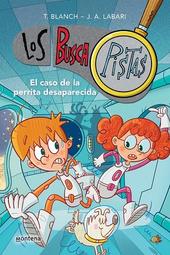 El caso de la perrita desaparecida (Serie Los BuscaPistas 16) | 9788419421876 | Blanch, Teresa/Labari, José Ángel