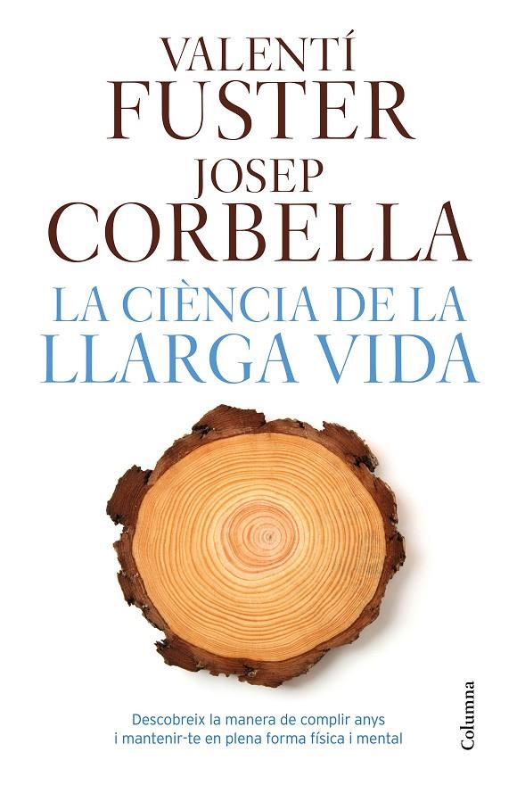 La ciència de la llarga vida | 9788466421645 | Valentí Fuster i Josep Corbella