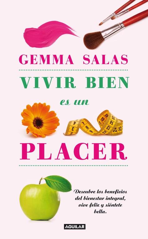 Vivir bien es un placer | 9788403102101 | Gemma Salas