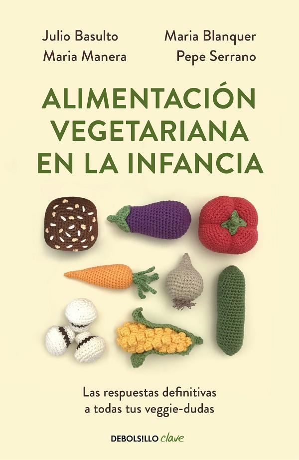 Alimentación vegetariana en la infancia | 9788466356053 | Basulto, Julio ; Blanquer, Maria ; Manera, Maria ; Serrano, Pepe