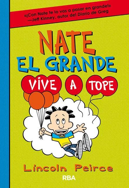 Nate el grande. Vive a tope | 9788427212923 | Lincoln Peirce