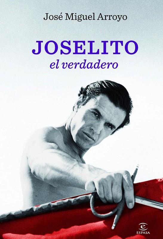 Joselito el verdadero | 9788467002843 | José Miguel Arroyo