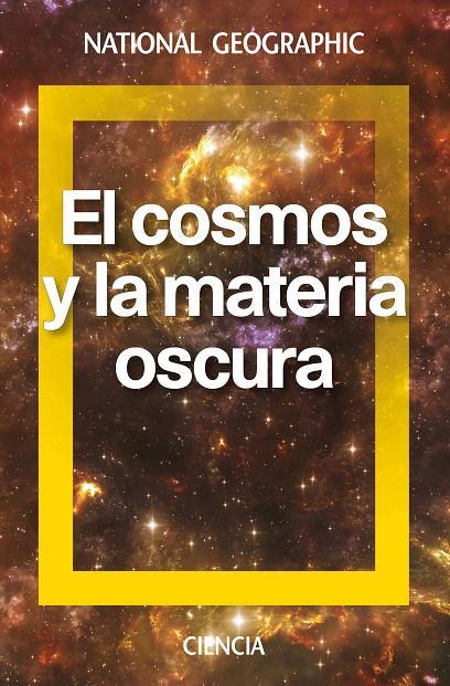 El cosmo y la materia oscura | 9788482986654 | Nartional Geographic