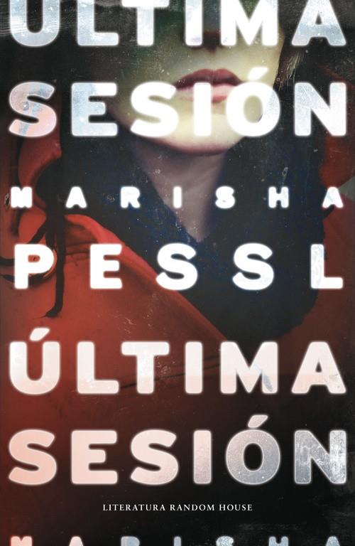 Última sesión | 9788439729327 | Marisha Pessl