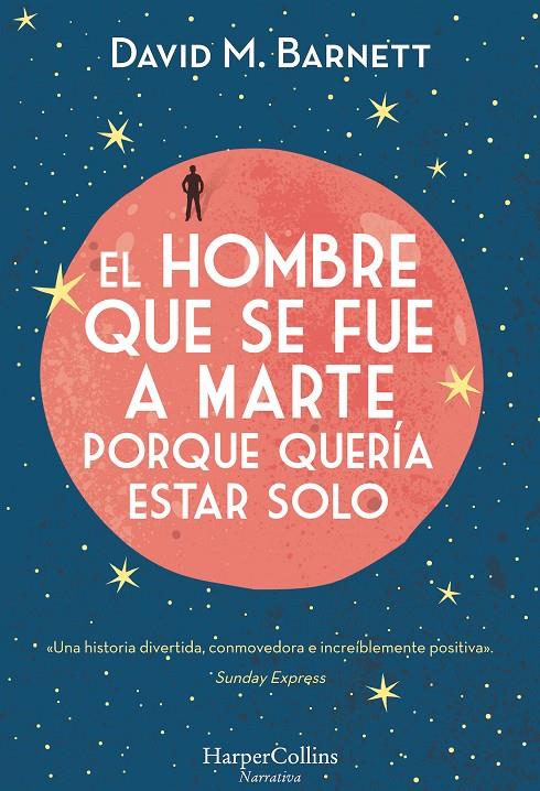 El hombre que se fue a Marte porque quería estar solo | 9788491392057 | David M. Barnett