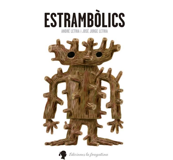 Estrambòlics | 9788494201912 | André Ltria i José Jorge Letria