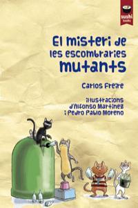 El misteri de les escombraries mutants | 9788415920168 | Carlos Freire