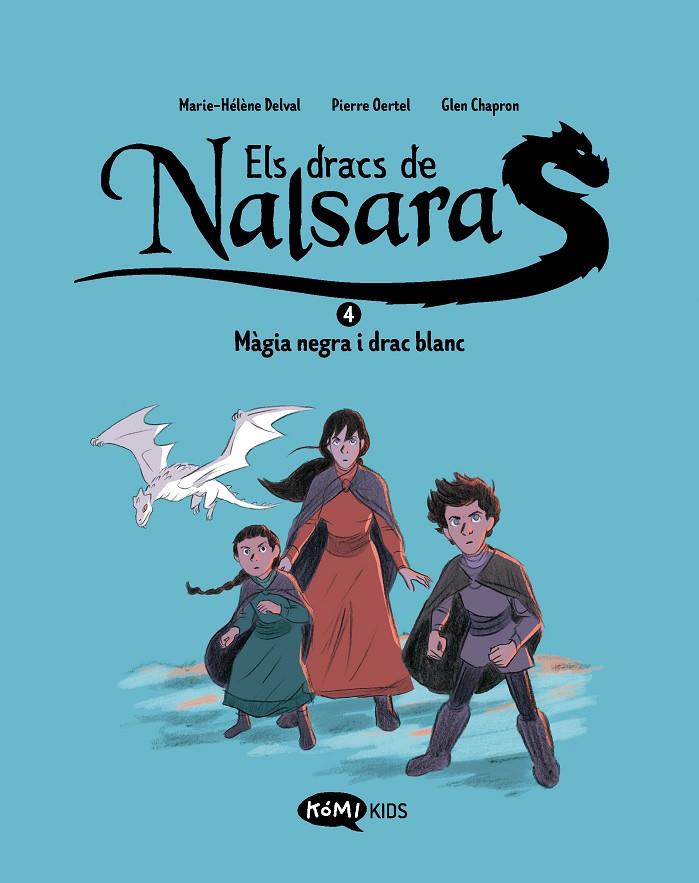 Els dracs de Nalsara 4. Màgia negra i drac blanc | 9788419183767 | Delval, Marie-Hélène/Oertel, Pierre