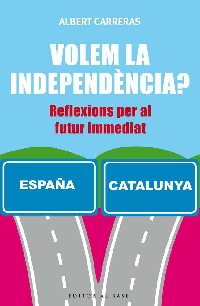 Volem la independència? | 9788416166732 | Albert Carreras