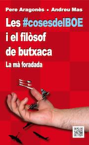 Les #cosesdelBOE i el filòsof de butxaca | 9788494101915 | Pere Aragonès - Andreu Mas