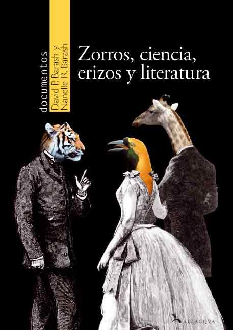 Zorros, ciencia, erizos y literatura | 9788492460106 | David P. Barash y Nanelle R. Barash