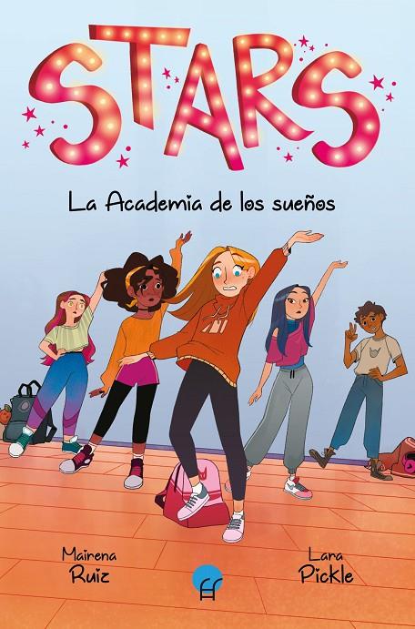 Stars. La Academia de los sueños | 9788419472076 | Ruiz, Mairena