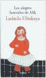 Los alegres funerales de Alik | 9788426413468 | Ludmila Ulitskaya