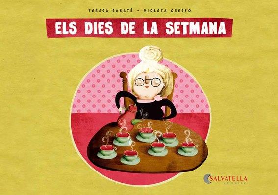 Els dies de la setmana | 9788484126621 | Teresa Sabaté / Violeta Crespo