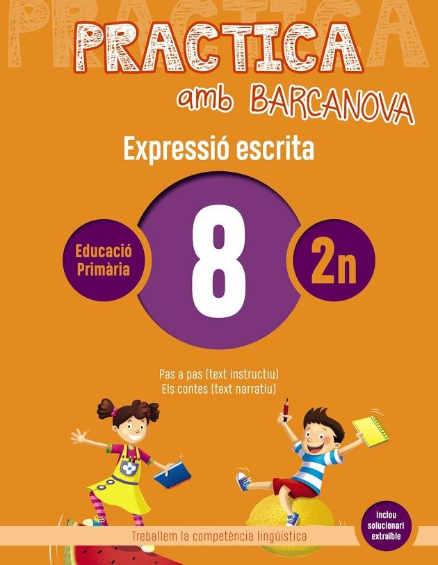 Practica amb Barcanova 8. Expressió escrita | 9788448948276 | Camps, Montserrat/Almagro, Maribel/González, Ester/Pascual, Carme