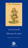 Alimentar la mente | 9788496974470 | Lewis Carroll