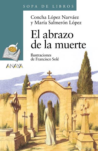 El abrazo de la muerte | 9788466795289 | López Narváez, Concha/Salmerón López, María