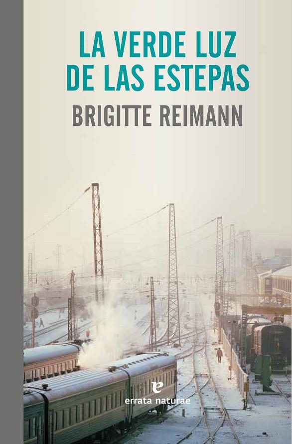 La verde luz de las estepas | 9788415217848 | Brigitte Reimann