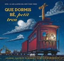 Que dormis bé, petit tren | 9788415579694 | Sherri Duskey Rinker / Tom Lichtenheld