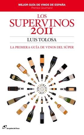 Los supervinos 2011 - 1a guía vinos del súper | 9788415070016 | Luis Tolosa