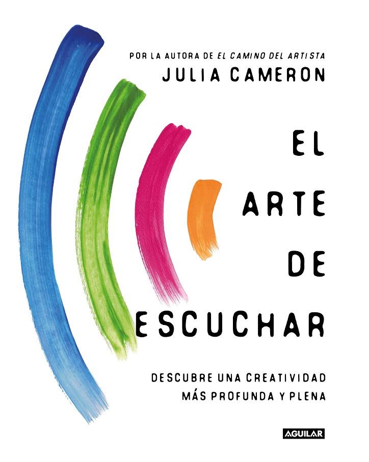 El arte de escuchar | 9788403522633 | Cameron, Julia