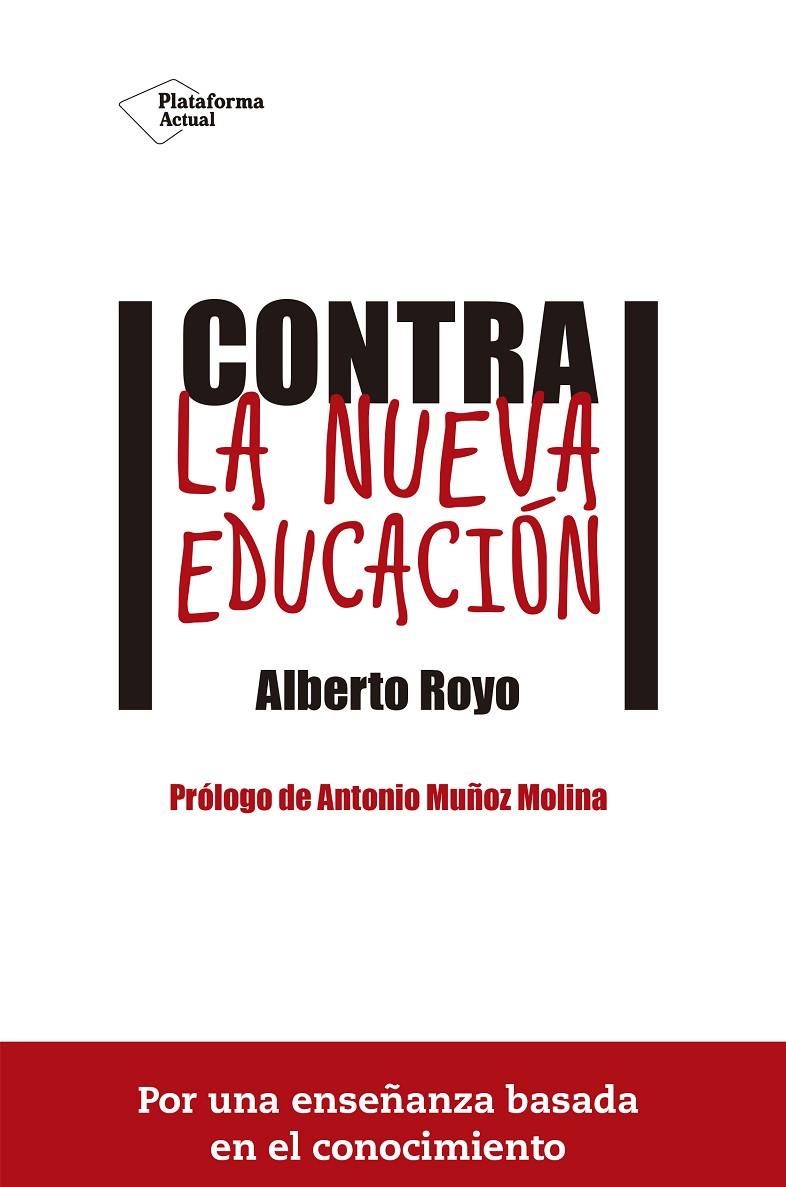 Contra la nueva educación | 9788416620074 | Alberto Royo