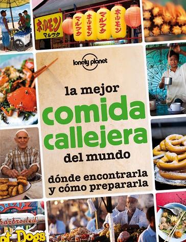 La mejor comida callejera del mundo | 9788408013297 | AA. VV.