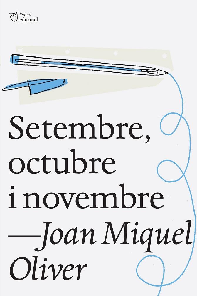 Setembre, octubre i novembre | 9788494216053 | Joan Miquel Oliver