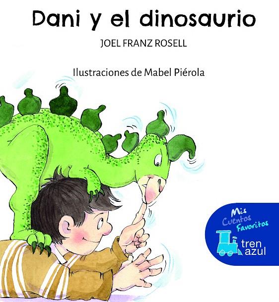 Dani y el dinosaurio | 9788468363530 | Rosell, Joel Franz/Piérola, Mabel