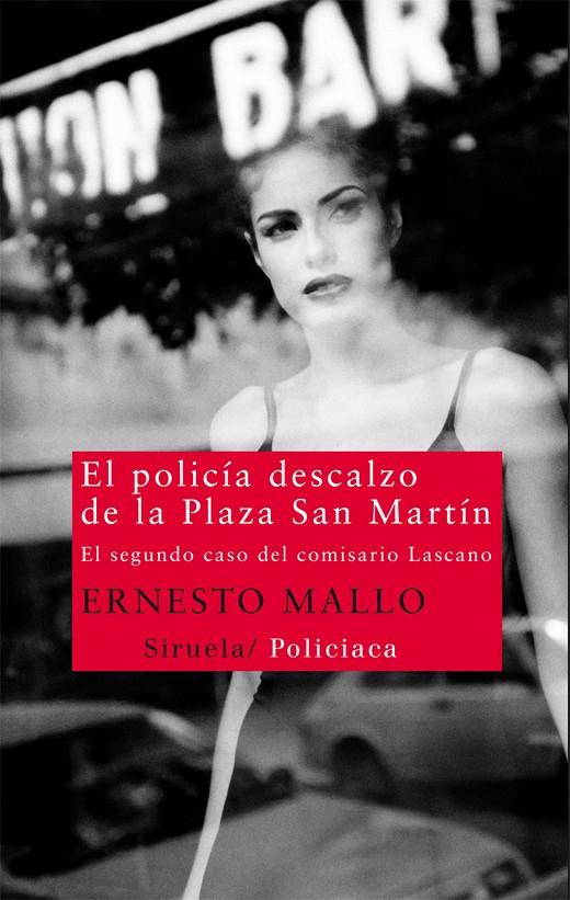 El policía descalzo de la Plaza San Martín | 9788498416121 | Ernesto Mallo