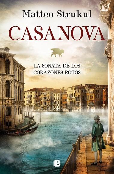 Casanova. La sonata de los corazones rotos | 9788466667159 | Strukul, Matteo