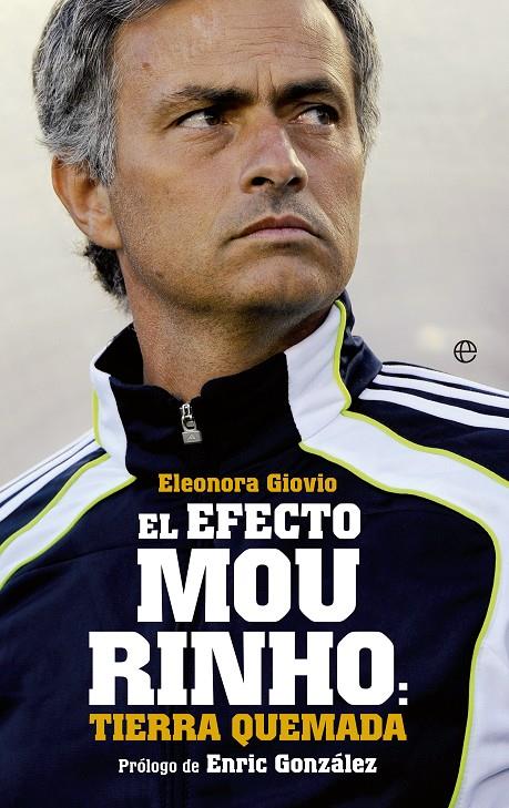 Efecto Mourinho: tierra quemada, El | 9788499709352 | Eleonora Giovio