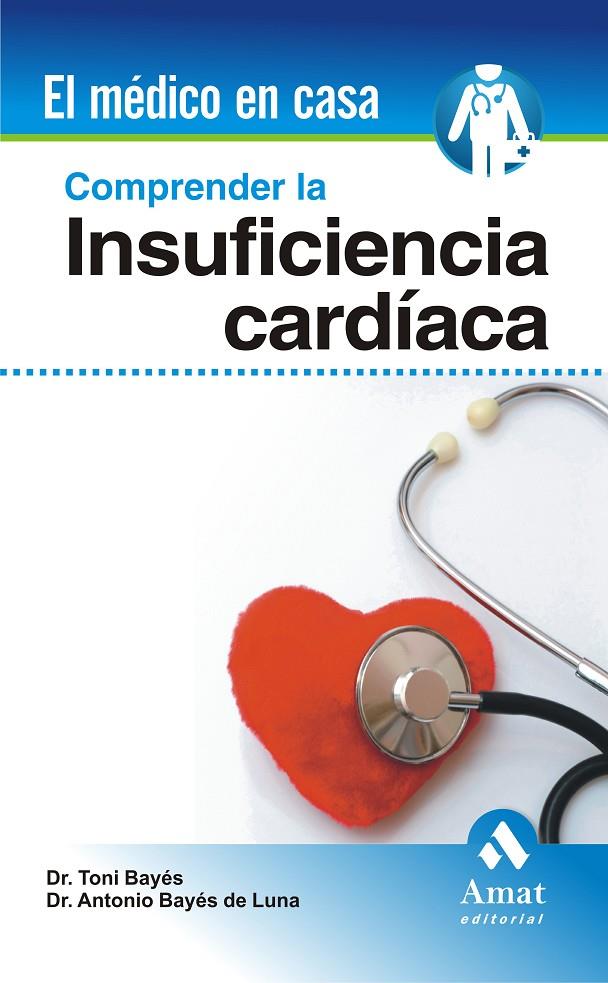 Comprender la insuficiencia cardíaca | 9788497353106 | Dr. Antoni Bayés Genís - Dr. Antoni Bayés de Luna