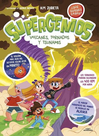 Supergenios: Volcanes, tornados y tsunamis | 9788419507587 | M. Zubieta, H./Infante, Juanje