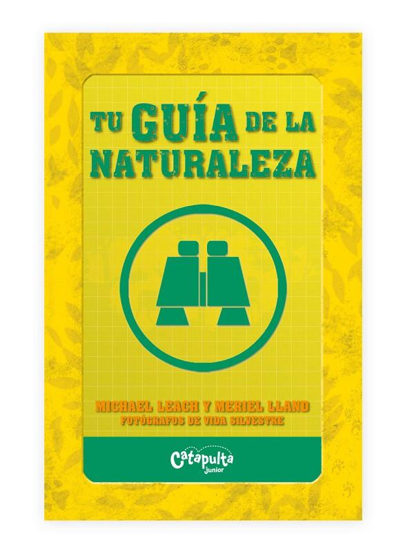 Tu guía de la naturaleza | 9789876376396 | Michael Leach y Meriel Lland