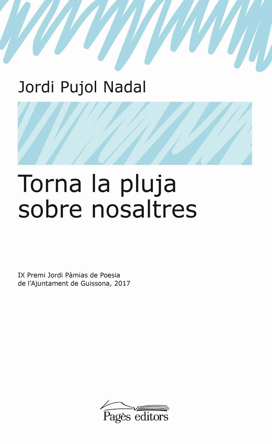 Torna la pluja sobre nosaltres | 9788499759791 | Jordi Pujol Nadal