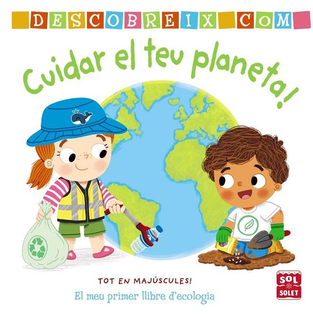 Descobreix como cuidar el teu planeta | 9788413490274 | Archer, Mandy