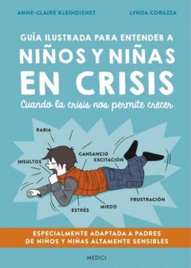 Guía ilustrada para entender a niños y niñas en crisis | 9788497991827 | Kleindienst, Anne-Claire