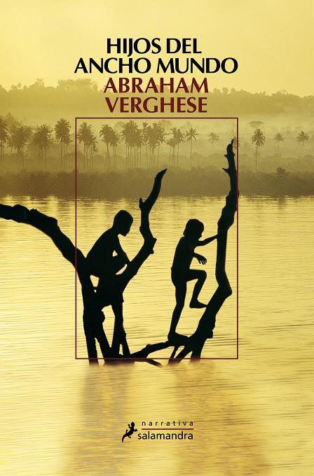 Hijos del ancho mundo | 9788498382600 | Abraham Verghese